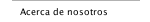 Acerca de nosotros